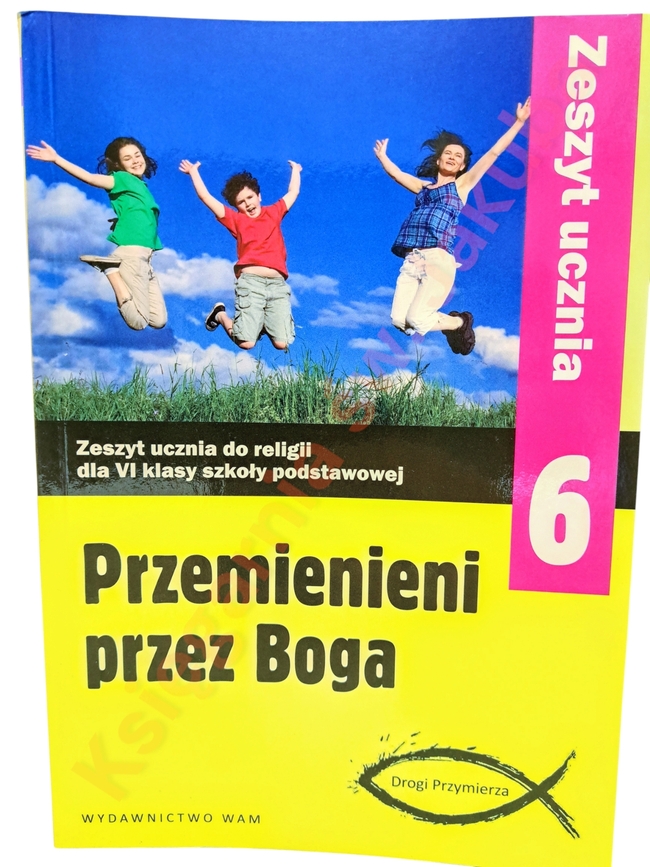 Przemienieni przez Boga 6 ćwiczenia WAM