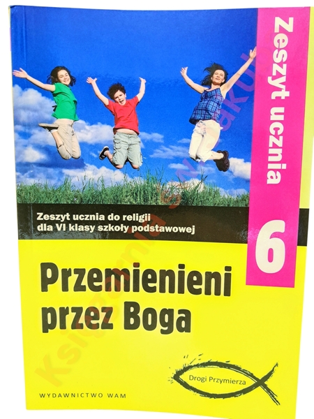 Przemienieni przez Boga 6 ćwiczenia WAM