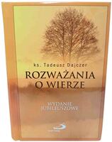 Rozważania o wierze - wydanie jubileuszowe