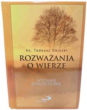 Rozważania o wierze - wydanie jubileuszowe