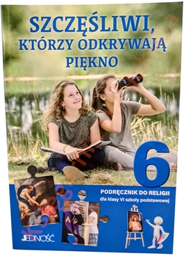 Szczęśliwi którzy odkrywają piękno.kl 6 podręcznik